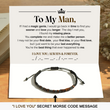 Load image into Gallery viewer, card design, message card, and the To My Man, I Love You Always &amp; Forever Morse Code Bracelet
