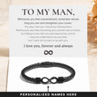 Load image into Gallery viewer, To My Man, Personalized Dual Name Infinity Leather Bracelet with a heartwarming message card included
