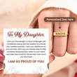Load image into Gallery viewer, To My Daughter, I Am So Proud Of You Personalized Date Bar Ring&#39;s message card
