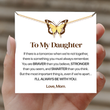 Load image into Gallery viewer, model holding To My Daughter, I’ll Always Be With You Butterfly Necklace with a personalized message card
