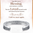 Load image into Gallery viewer, Until We Meet Again Memorial Bracelet together with a meaningful message card
