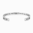 Load image into Gallery viewer, Sisters By Marriage, Friends By Choice bracelet on a white background
