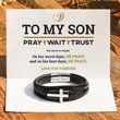 Load image into Gallery viewer, To My Son, Pray Wait &amp; Trust Leather Cross Bracelet with a heartwarming message
