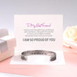Load image into Gallery viewer, To My Best Friend, I am so Proud of You Bracelet placed on top of table together with gift card message
